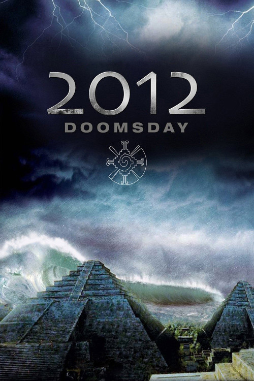2012: Doomsday (2008) poster