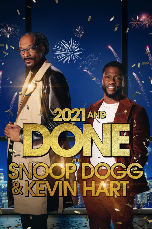 2021 and Done with Snoop Dogg & Kevin Hart (2021) poster