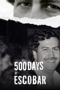 500 Días de Escobar: la vertiginosa caída del capo (2023) poster