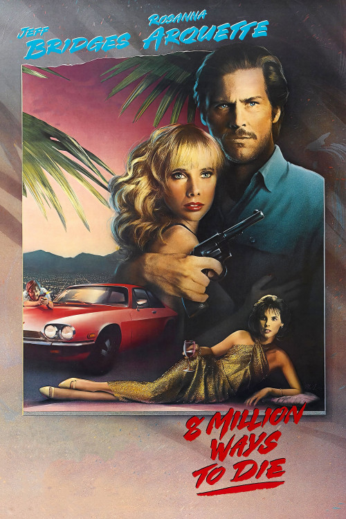 8 Million Ways to Die. (1986) poster