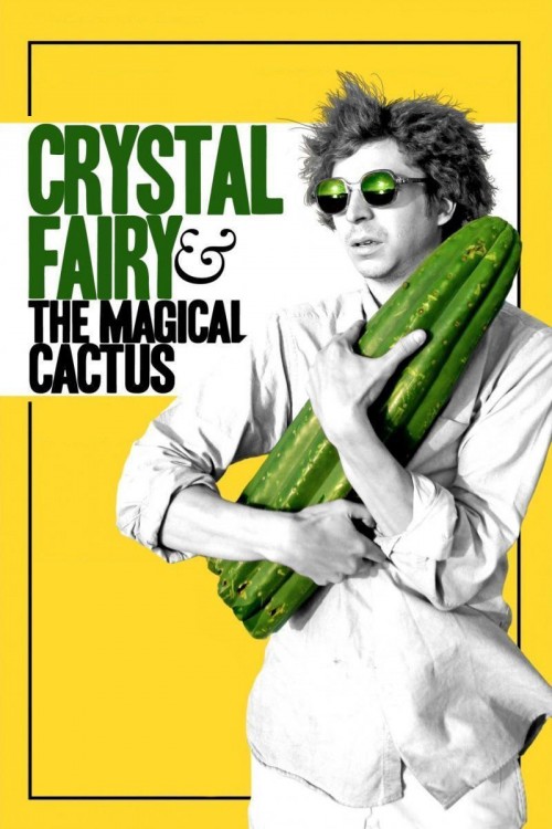 Crystal Fairy y el cactus mágico (2013) poster