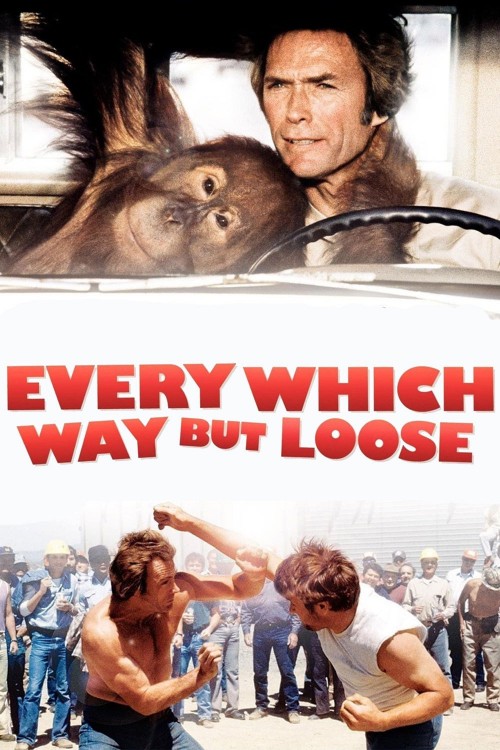 Every Which Way But Loose (1978) poster
