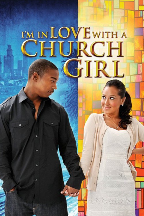 I'm in Love with a Church Girl (2013) poster