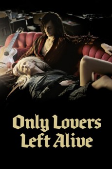 Only Lovers Left Alive (2013) poster