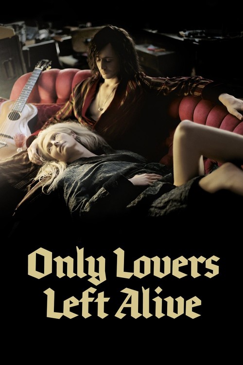 Only Lovers Left Alive (2013) poster