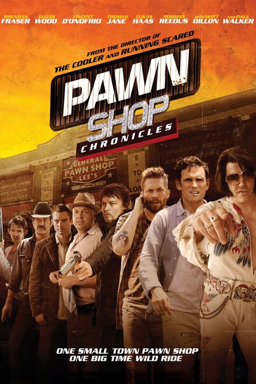 Pawn Shop Chronicles (2013) poster