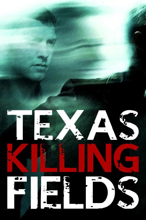 Texas Killing Fields (2011) poster