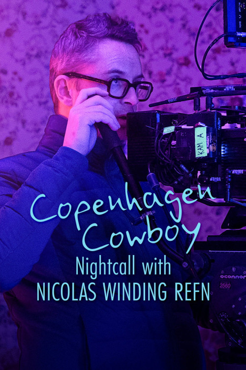 Copenhagen Cowboy: Nightcall with Nicolas Winding Refn (2023) poster