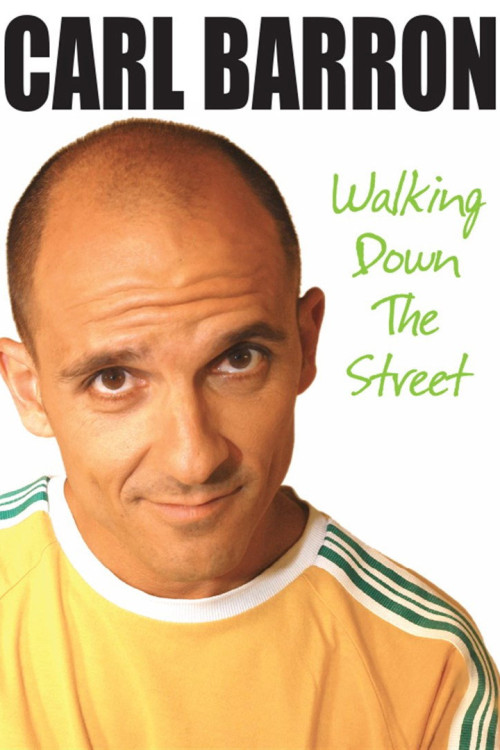 Carl Barron: Walking Down the Street (2009) poster