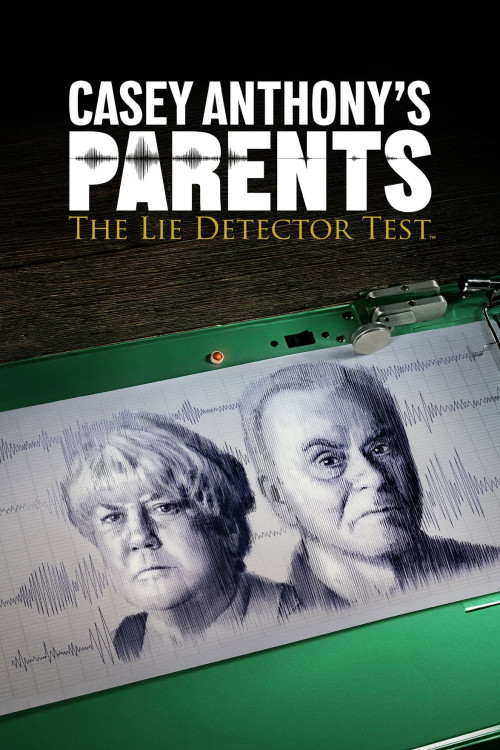 Casey Anthony's Parents: The Lie Detector Test (2024) poster