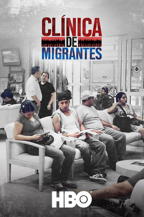 Clínica de Migrantes: Life, Liberty, and the Pursuit of Happiness (2016) poster