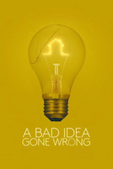 A Bad Idea Gone Wrong (2017) poster