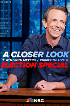 A Closer Look with Seth Meyers: Primetime Live Election Special (2024) poster
