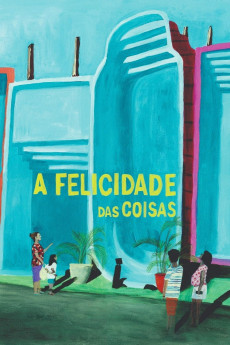 A Felicidade das Coisas (2021) poster