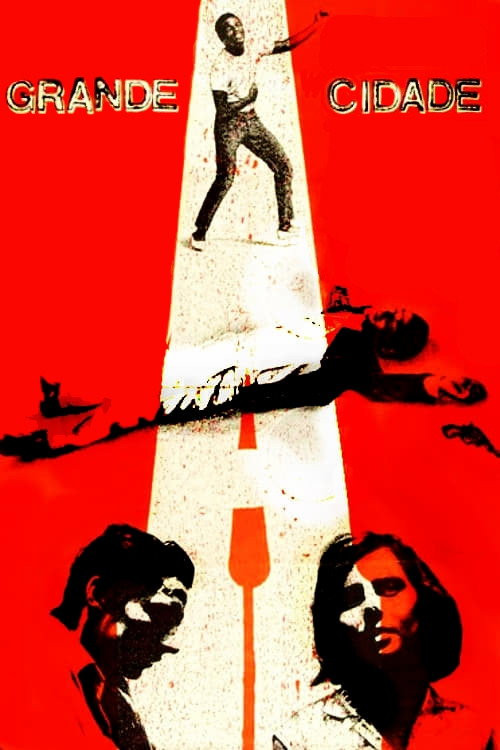A Grande Cidade ou As Aventuras e Desventuras de Luzia e Seus 3 Amigos Chegados de Longe (1966) poster
