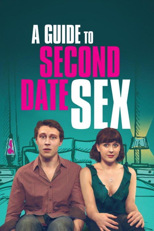 A Guide to Second Date Sex (2019) poster