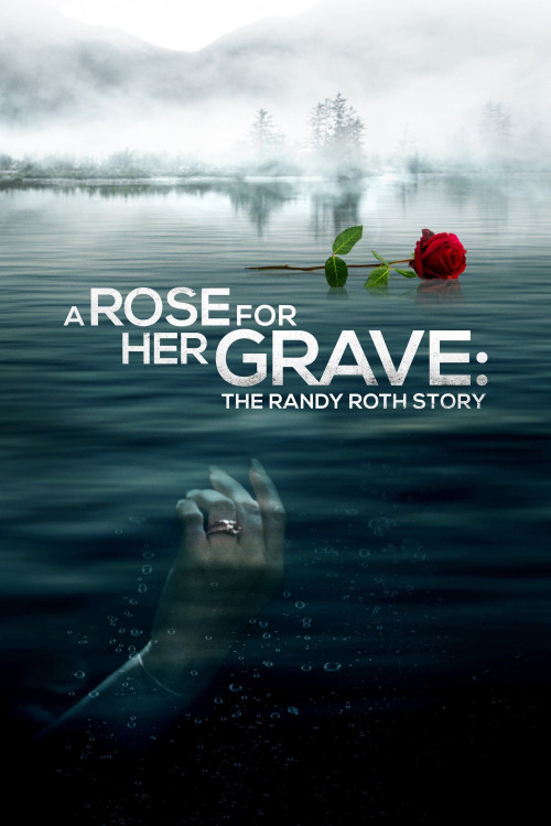 A Rose for Her Grave: The Randy Roth Story (2023) poster