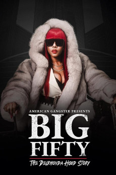 American Gangster Presents: Big 50 - The Delrhonda Hood Story (2021) poster