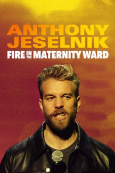 Anthony Jeselnik: Fire in the Maternity Ward (2019) poster