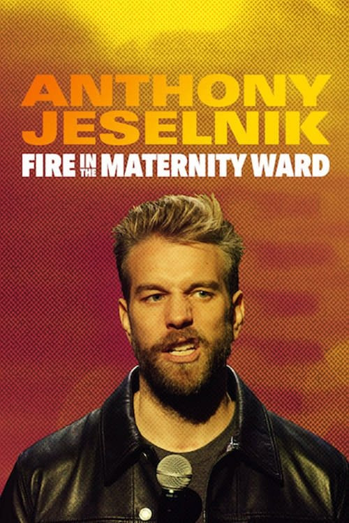 Anthony Jeselnik: Fire in the Maternity Ward (2019) poster