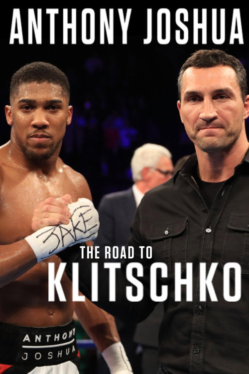 Anthony Joshua: The Road to Klitschko (2017) poster