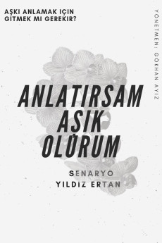 Anlatirsam Asik Olurum (2021) poster