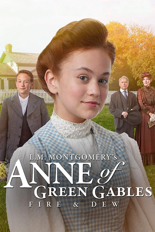 L.M. Montgomery's Anne of Green Gables: Fire & Dew (2017) poster