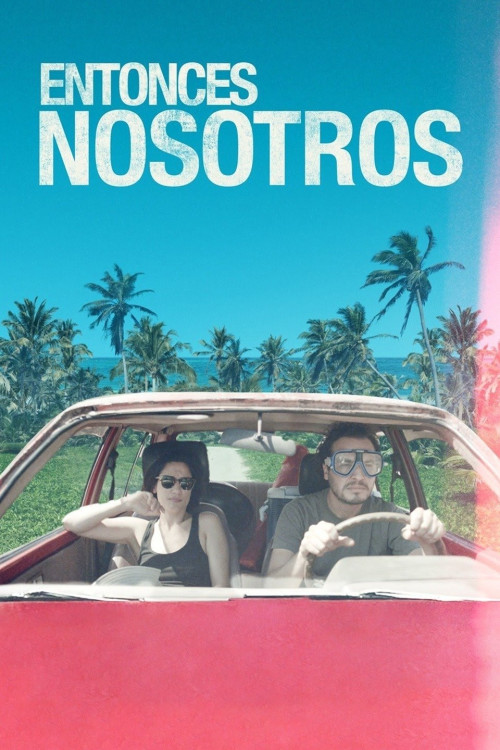 Entonces Nosotros (2016) poster