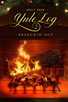 Adult Swim Yule Log 2: Branchin' Out (2024) poster
