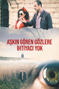 Askin Gören Gözlere Ihtiyaci Yok (2017) poster