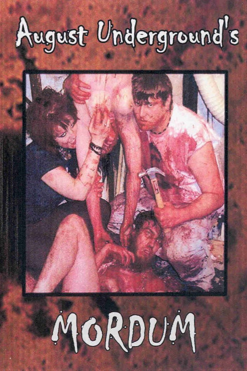 August Underground's Mordum (2003) poster