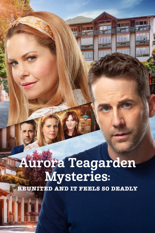 Aurora Teagarden Mysteries: Reunited and It Feels So Deadly (2020) poster