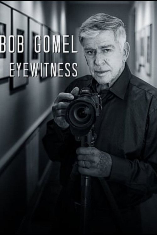 Bob Gomel: Eyewitness (2020) poster