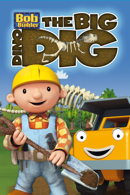 Bob the Builder: Big Dino Dig (2011) poster