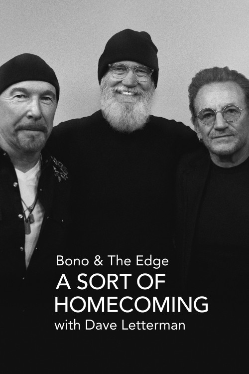 Bono & The Edge: A Sort of Homecoming, with Dave Letterman (2023) poster