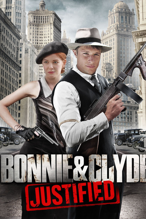 Bonnie & Clyde: Justified (2013) poster