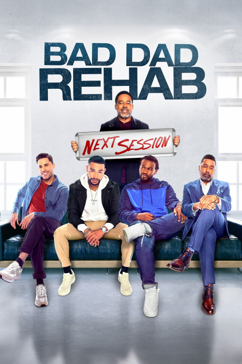 Bad Dad Rehab: The Next Session (2021) poster