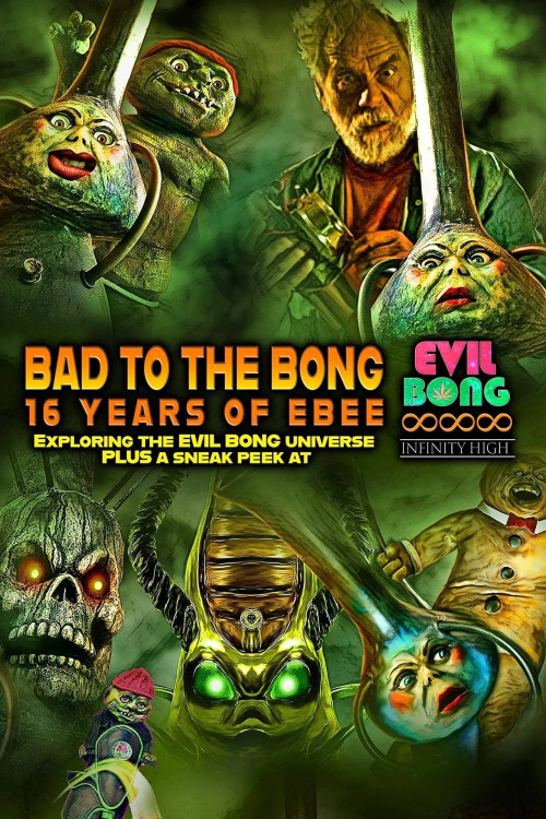 Bad to the Bong: 16 Years of Ebee (2022) poster