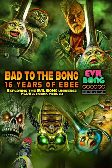 Bad to the Bong: 16 Years of Ebee (2022) poster