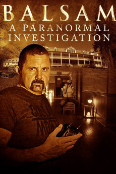 Balsam: A Paranormal Investigation (2021) poster