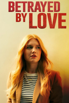Betrayed by Love (2024) poster