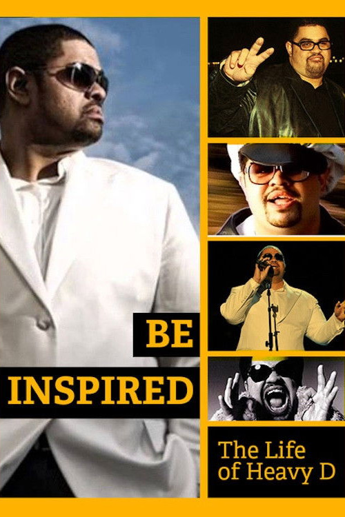 Be Inspired: The Life of Heavy D (2012) poster