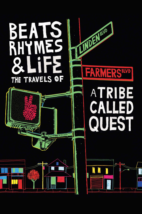 Beats, Rhymes & Life: The Travels of A Tribe Called Quest (2011) poster