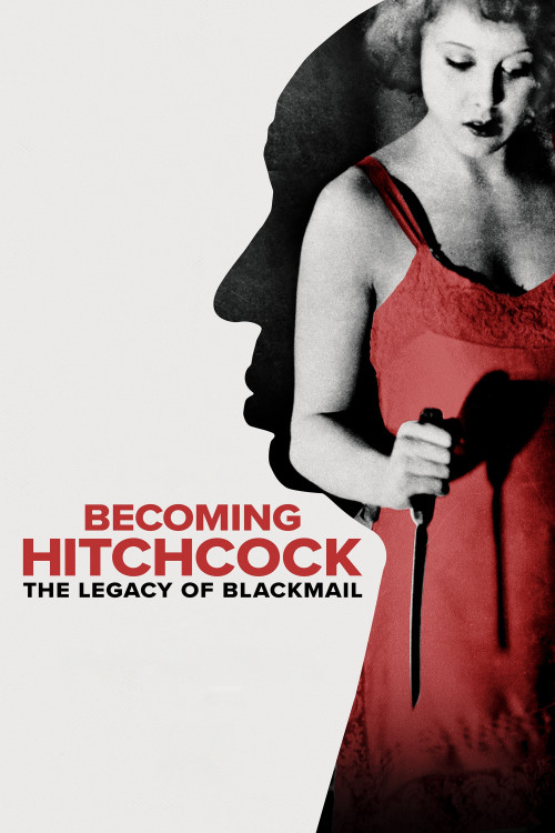 Becoming Hitchcock: The Legacy of Blackmail (2024) poster