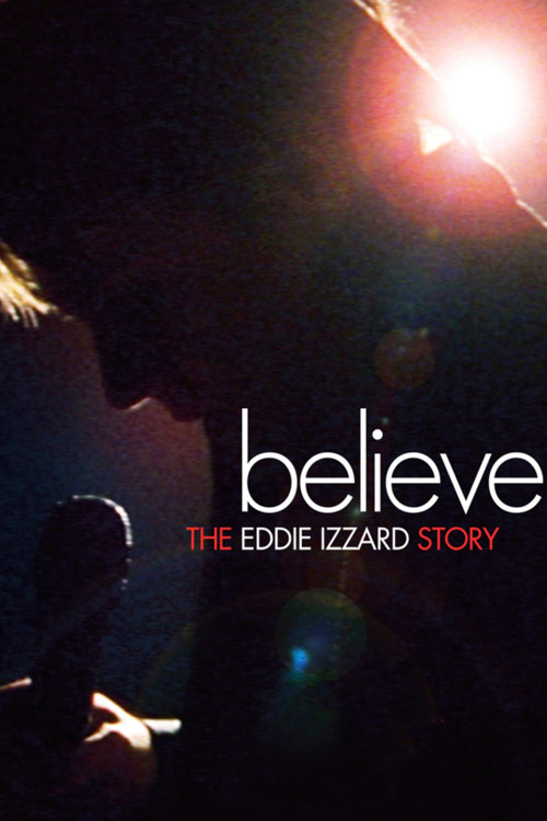 Believe: The Eddie Izzard Story (2009) poster