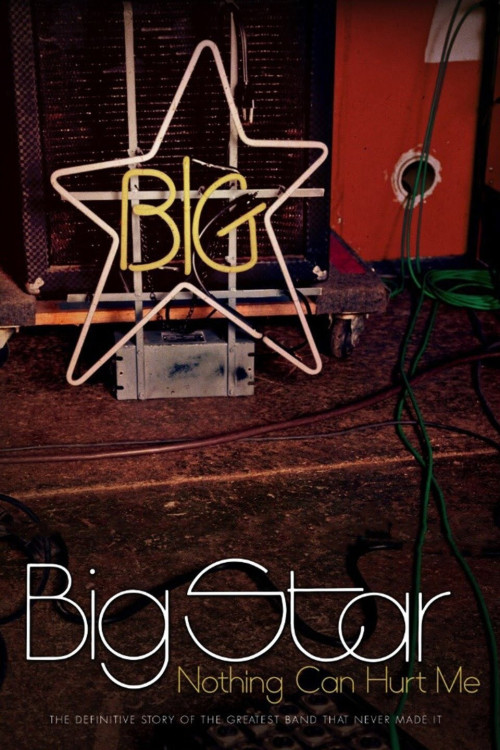 Big Star: Nothing Can Hurt Me (2012) poster
