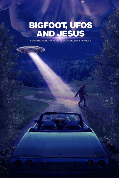 Bigfoot, UFOs and Jesus (2021) poster