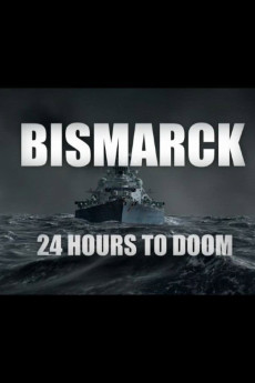 Bismarck: 24 Hours to Doom (2021) poster