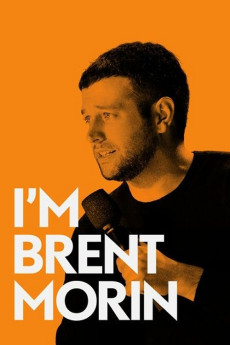 Brent Morin: I'm Brent Morin (2015) poster