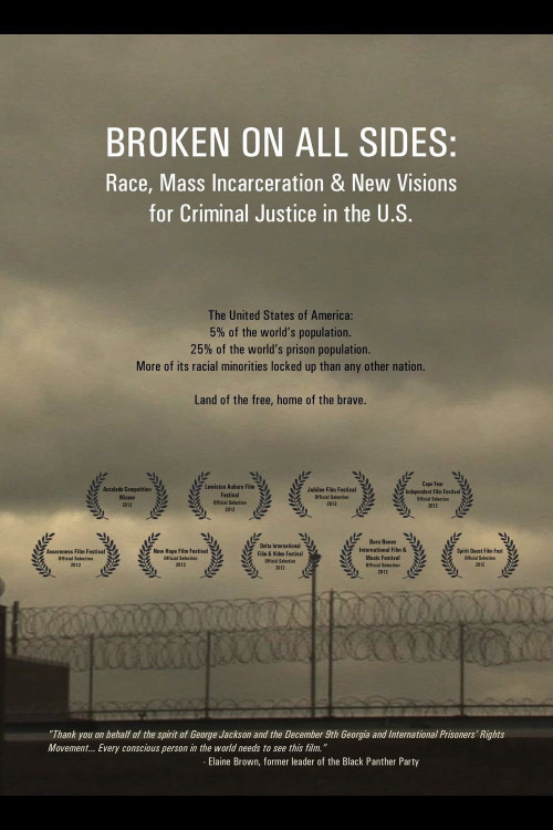 Broken on All Sides: Race, Mass Incarceration and New Visions for Criminal Justice in the U.S. (2012) poster
